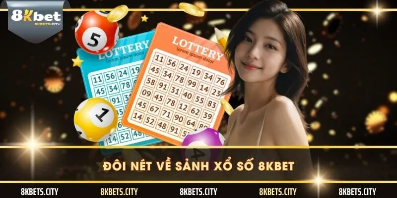 Đôi nét về sảnh xổ số 8KBET