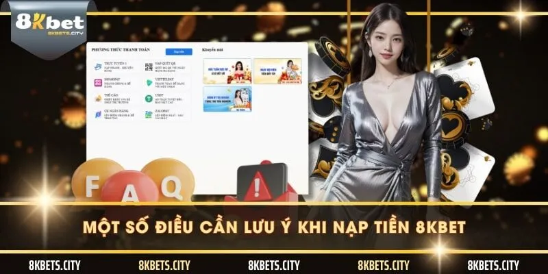 Một số điều cần lưu ý khi nạp tiền 8KBET