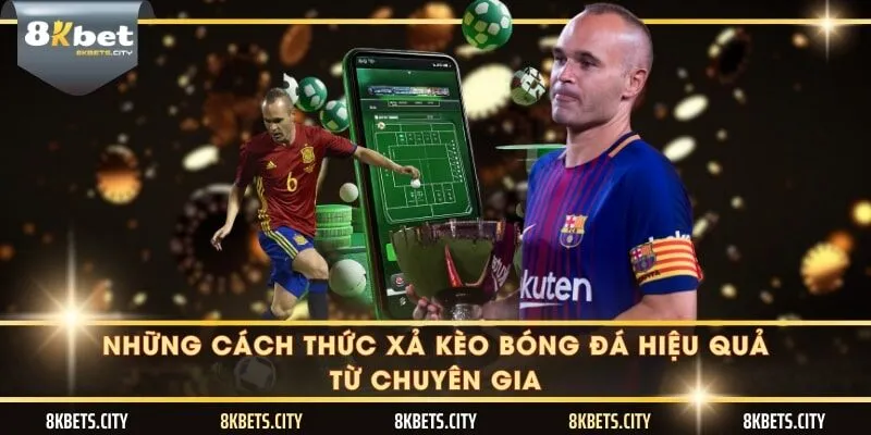Những cách thức xả kèo bóng đá hiệu quả từ chuyên gia
