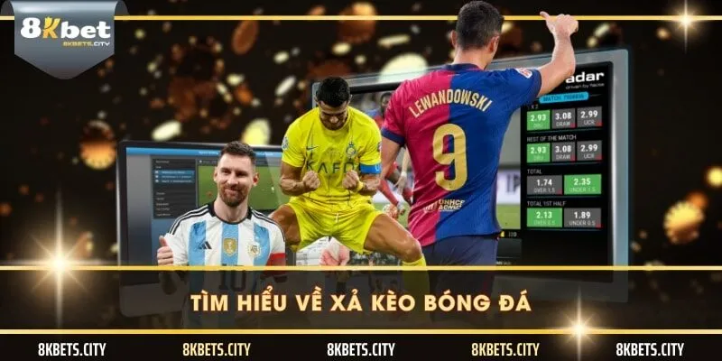Tìm hiểu về xả kèo bóng đá